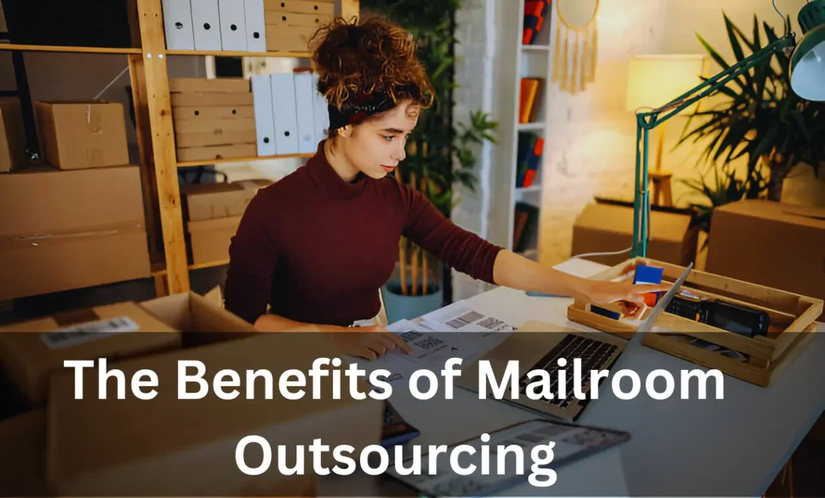 The Benefits of Mailroom Outsourcing