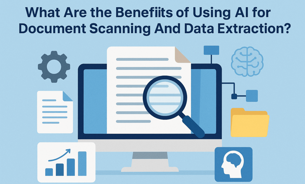 What Are the Benefits of Using AI for Document Scanning and Data Extraction? 2 What Are the Benefits of Using AI for Document Scanning and Data Extraction?